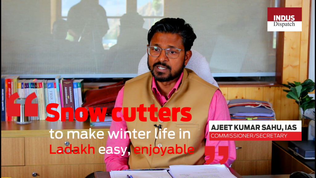 Watch| Snow cutters to make winters life in Ladakh easy, enjoyable, says Ajeet Kumar Sahu Watch| Snow cutters to make winters life in Ladakh easy, enjoyable, says Ajeet Kumar Sahu - Ladakh News - indusdispatch.in