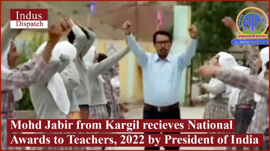 Mohd Jabir from Kargil receives National Awards to Teachers Mohd Jabir from Kargil receives National Awards to Teachers - Ladakh News - indusdispatch.in