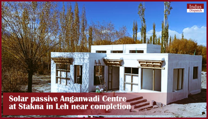 Solar passive Anganwadi Centre at Stakna in Leh near completion