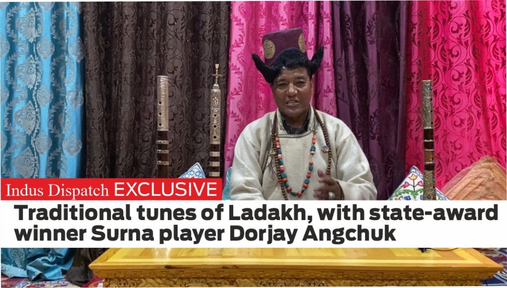 IndusDispatch Exclusive I Traditional tunes of Ladakh, with Dorjay Angchuk